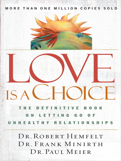 Title details for Love Is a Choice by Robert Hemfelt - Available